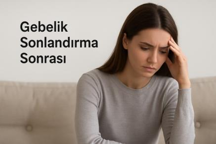 Gebelik Sonlandırma Sonrası